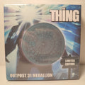 The Thing - Outpost 31 Medallion